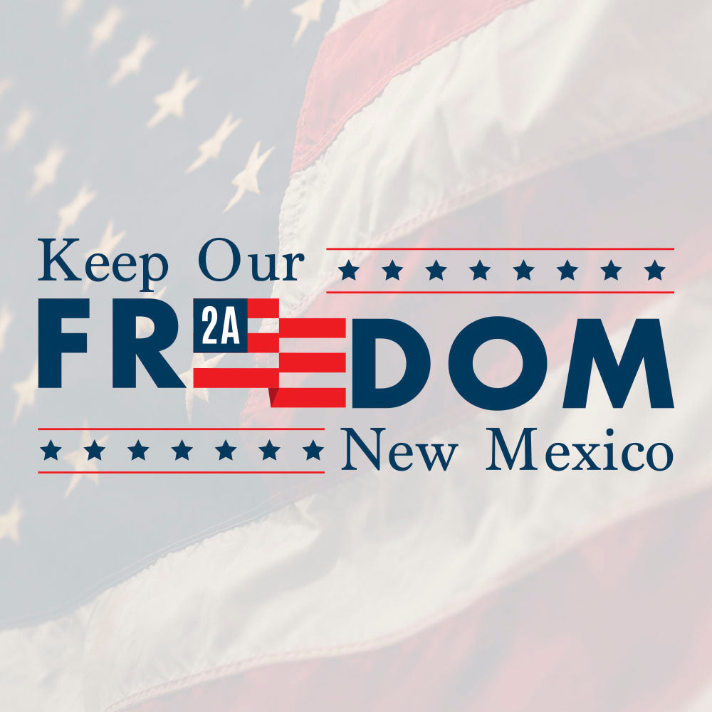 Keep Our Freedom New Mexico 2A Rights